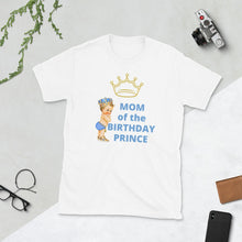 Load image into Gallery viewer, Mom of the Birthday Prince Short-Sleeve Unisex T-Shirt, Birthday prince Mom, Prince Birthday
