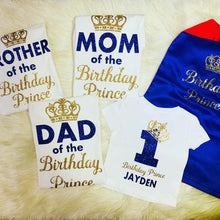 Load image into Gallery viewer, Birthday Prince Family matching T-shirt/ Birthday Prince Birthday/ Birthday Boy Family T-shirts/ Prince Baby shower T-shirts/ One Birthday
