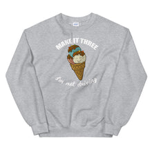 Load image into Gallery viewer, Make it three I am not driving Unisex Sweatshirt
