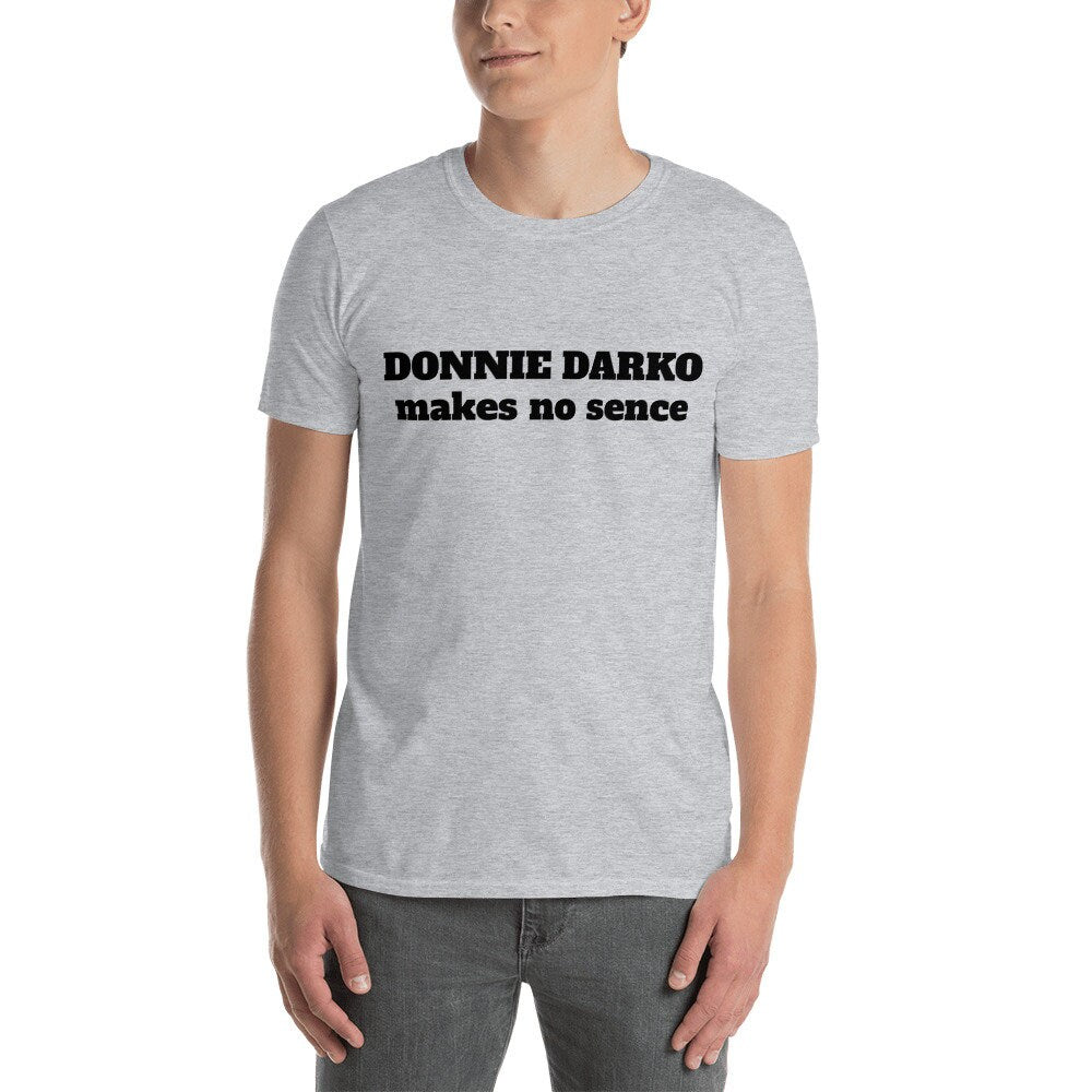 Donnie Darko makes no sence Short-Sleeve Unisex T-Shirt