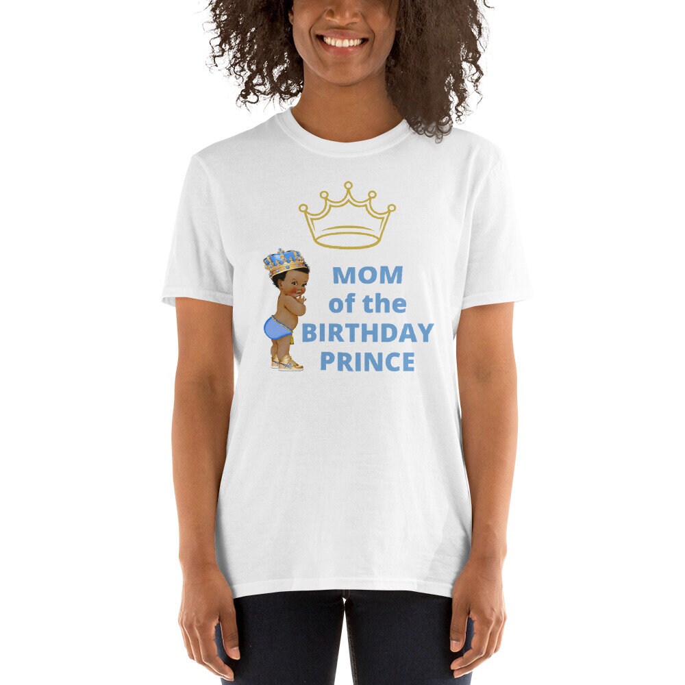 Mom of the Birthday Prince Short-Sleeve Unisex T-Shirt, Birthday prince Mom