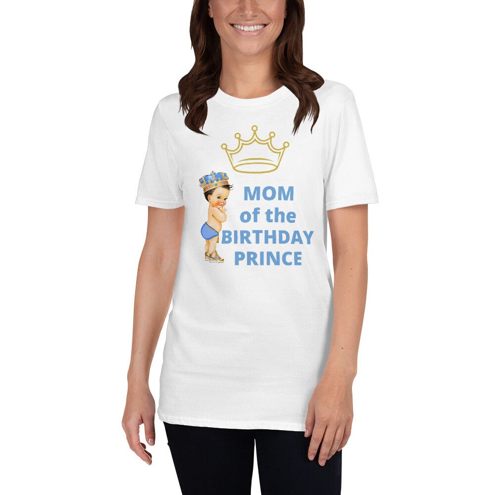 Mom of the Birthday Prince Short-Sleeve Unisex T-Shirt, Birthday prince Mom, Baby shower Mom of the Prince T-shirt