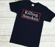 Load image into Gallery viewer, Killing smokes/ Funny smoker T-shirt/Funny guy T-shirt/Smoker T-shirt
