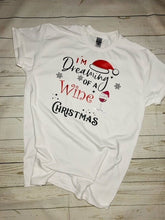 Load image into Gallery viewer, Christmas/I am dreaming of Wine Christmas/I am dreaming of Whisky Christmas/Family Christmas shirts/Christmas lovers/Christmas matching
