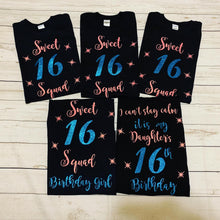 Load image into Gallery viewer, Sweet 16,Sweet sixteen T-shirt, 16th Birthday, Birthday Girl T-shirt, Birthday, Sweet 16 Squad
