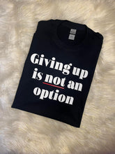 Load image into Gallery viewer, Cancer awareness  T-shirt/Cancer Fighter/ Cancer/Not giving up T-shirt/Cancer supporter
