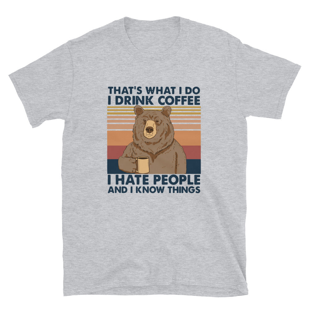 I hate people and I drink coffee funny Short-Sleeve Unisex T-Shirt