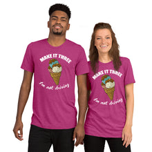Load image into Gallery viewer, Make it three I am not driving   Short sleeve unisex  T-shirt
