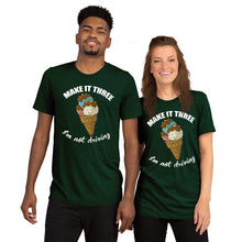 Load image into Gallery viewer, Make it three I am not driving   Short sleeve unisex  T-shirt
