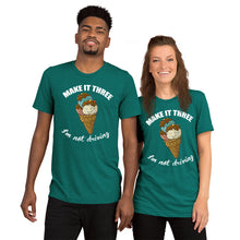 Load image into Gallery viewer, Make it three I am not driving   Short sleeve unisex  T-shirt
